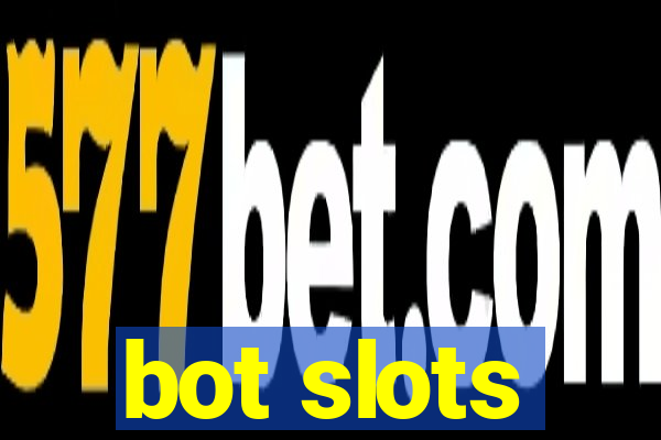 bot slots